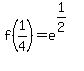 f%281%2F4%29+=+e%5E%281%2F2%29%5E%22%22