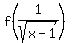 f%281%2Fsqrt%28x-1%29%29