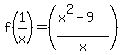 f%281%2Fx%29+=+%28%28x%5E2+-+9%29%2Fx%29