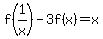 f%281%2Fx%29-3f%28x%29=x