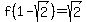 f%281-sqrt%282%29%29=sqrt%282%29