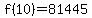 f%2810%29+=+81445