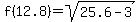 f%2812.8%29+=+sqrt%2825.6-3%29