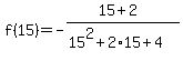 f%2815%29=+-%2815%2B2%29%2F%2815%5E2%2B2%2A15%2B4%29