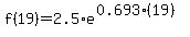 f%2819%29=2.5%2Ae%5E%280.693%2819%29%29