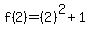 f%282%29=%282%29%5E2%2B1