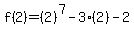 f%282%29=%282%29%5E7-3%282%29-2
