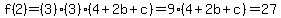 f%282%29=%283%29%283%29%284%2B2b%2Bc%29+=+9%284%2B2b%2Bc%29+=+27