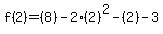 f%282%29=%288%29-2%282%29%5E2-%282%29-3