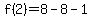 f%282%29=%2B8-8-1