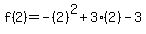 f%282%29=-%282%29%5E2%2B3%282%29-3