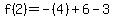 f%282%29=-%284%29%2B6-3