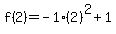 f%282%29=-1%282%29%5E2%2B1
