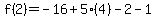f%282%29=-16%2B5%284%29-2-1
