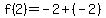 f%282%29=-2%2B%28-2%29+