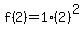 f%282%29=1%282%29%5E2