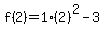 f%282%29=1%282%29%5E2-3