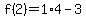 f%282%29=1%2A4-3