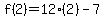f%282%29=12%282%29-7
