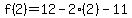f%282%29=12-2%282%29-11