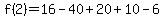 f%282%29=16-40%2B20%2B10-6