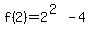 f%282%29=2%5E%282%29-4