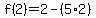 f%282%29=2-%285%2A2%29