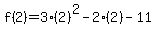 f%282%29=3%282%29%5E2-2%282%29-11