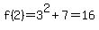 f%282%29=3%5E2%2B7=16