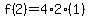 f%282%29=4%2A2%281%29
