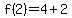 f%282%29=4%2B2