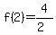 f%282%29=4%2F%282%29