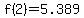 f%282%29=5.389
