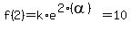 f%282%29=k%2Ae%5E%282%28alpha%29%29=10