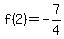 f%282%29+=+-7%2F4