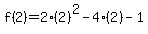 f%282%29+=+2%282%29%5E2-4%282%29-1