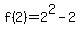 f%282%29+=+2%5E2-2