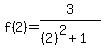 f%282%29+=+3%2F%28%282%29%5E2+%2B+1%29