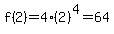 f%282%29+=+4%282%29%5E4=64
