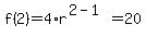 f%282%29+=+4%2A+r%5E%282-1%29=20