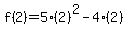 f%282%29+=+5%2A%282%29%5E2+-+4%2A%282%29