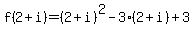 f%282%2Bi%29=%282%2Bi%29%5E2-3%282%2Bi%29%2B3+