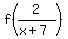 f%282%2F%28x%2B7%29%29
