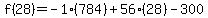 f%2828%29=-1%28784%29%2B56%2828%29-300