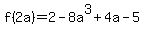 f%282a%29=2-8a%5E3%2B4a-5
