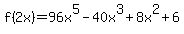 f%282x%29=96x%5E5-40x%5E3%2B8x%5E2%2B6