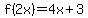 f%282x%29+=+4x%2B3+