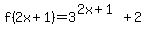 f%282x%2B1%29+=+3%5E%282x%2B1%29%2B2