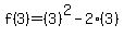 f%283%29=%283%29%5E2-2%283%29