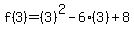 f%283%29=%283%29%5E2-6%283%29%2B8